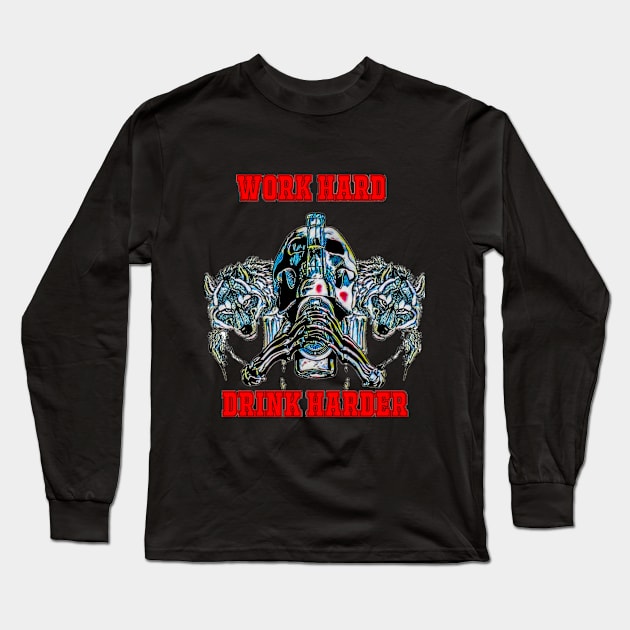 Work hard drink harder Long Sleeve T-Shirt by Dice 